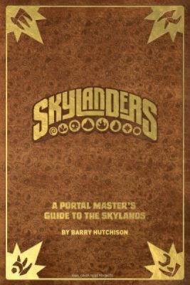 Skylanders: A Portal Master&amp;#039;s Guide to the Skylands foto