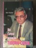 Ilie Traian - Un Coresi arom&acirc;n: Tiberiu Cunia. Studiu Literar, Editura Cartea Aromana/Danubius, 2002. Cartonata, cu ilustrații