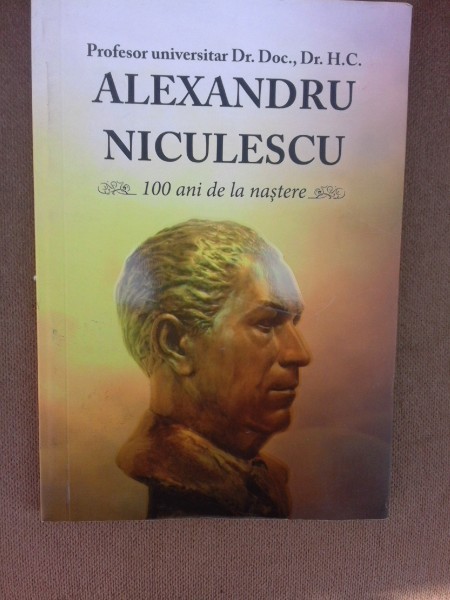 Alexandru Niculescu, 100 de ani de la nastere - Eugenia Avram