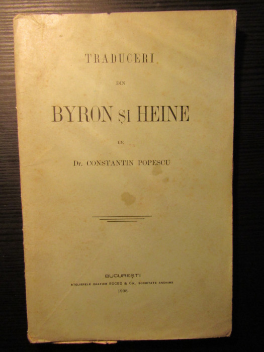 TRADUCERI DIN BYRON SI HEINE de CONSTANTIN POPESCU , 1908