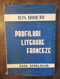 Profiluri literare franceze - Ion Biberi