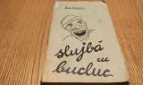 NAE TOMESCU (dedicatie-autograf) - Slujba cu BUCLUC - Editura Tipografia Revistei Geniului, 1937, 152 p.