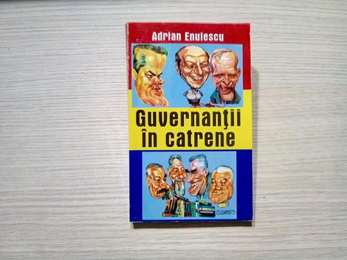 GUVERNANTII IN CATRENE - Adrian Enulescu - PUIU GAZDARU (caricaturi) -2004, 327p