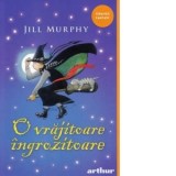 O vrajitoare ingrozitoare - Lavinia Braniste, Jill Murphy