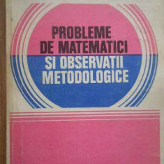 Probleme De Matematici Si Observatii Metodologice - Constantin N. Udriste Constantin M. Bucur ,278455