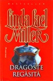 Linda Lael Miller - Dragoste regasita
