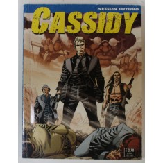 CASSIDY , REVISTA CU BENZI DESENATE , TEXT IN LIMBA ITALIANA , No. 18 , 2011