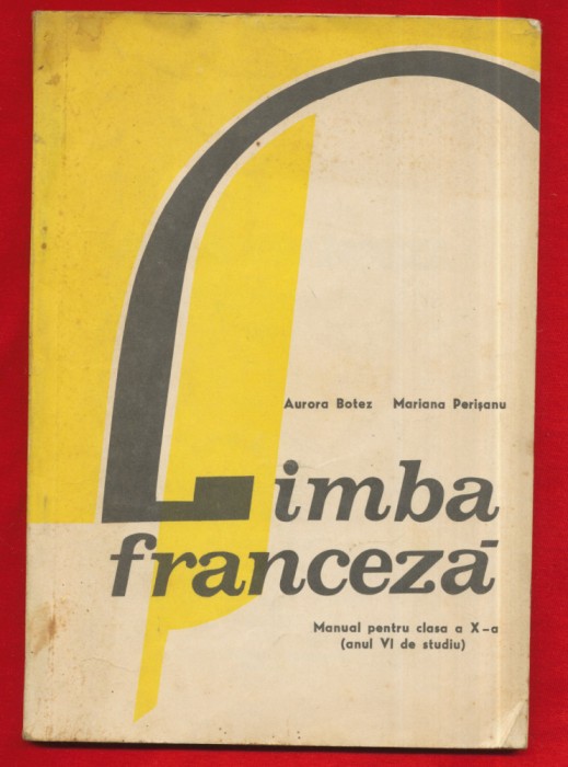 Limba Franceza Manual pentru clasa a X-a (anul IV de studiu) 1978