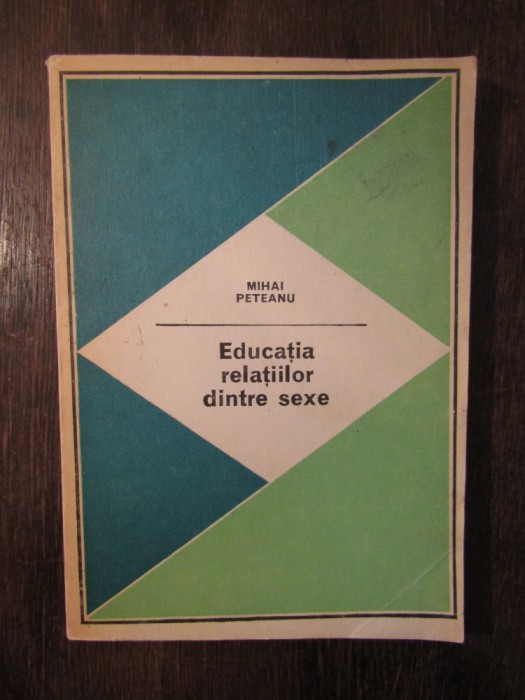 MIHAI PETEANU - EDUCATIA RELATIILOR DINTRE SEXE