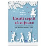 Lasati copiii sa se joace