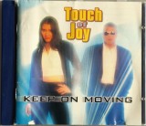 Touch Of Joy &ndash; Keep On Moving VG+ / VG+ cd muzica euro dance, techno _ CNR, Belgia, 1996