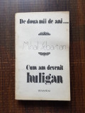 Mihail Sebastian - De doua mii de ani... Cum am devenit huligan