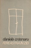 DANIELA CRASNARU - FEREASTRA IN ZID