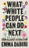 What White People Can Do Next | Emma Dabiri