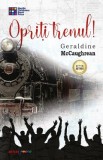 Opriti trenul! - Geraldine McCaughrean