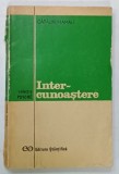INTER - CUNOASTERE de CATALIN MAMALI , 1974 * PREZINTA SUBLINIERI
