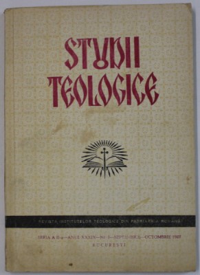 STUDII TEOLOGICE , REVISTA INSTITUTELOR TEOLOGICE DIN PATRIARHIA ROMANA , NR. 5 , SEPT. - OCT. 1987 foto