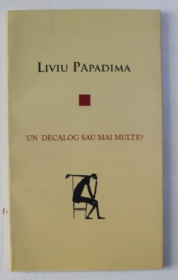 UN DECALOG SAU MAI MULTE? de LIVIU PAPADIMA , 2016 foto