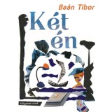 K&eacute;t &eacute;n - Ba&aacute;n Tibor