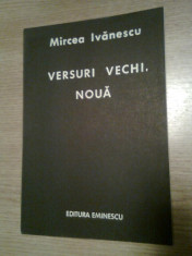 Mircea Ivanescu - Versuri vechi, noua (Editura Eminescu, 1988) foto