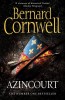 Bernard Cornwell - Azincourt (Harper Collins, 2008) Roman istoric, engleza, Hardcover