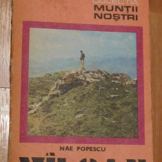 Vilcan (Valcan) de Nae Popescu + harta. Colectia Muntii Nostri