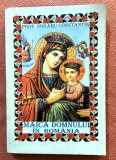 Maica Domnului in Romania &ndash; Dogaru Constantin