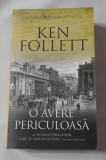 Ken Follett - O Avere Periculoasa