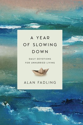 A Year of Slowing Down: Daily Devotions for Unhurried Living foto