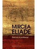 Sacrul si profanul/Mircea Eliade