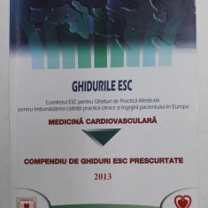 COMPENDIU DE GHIDURI ESC PRESCURTATE - MEDICINA CARDIOVASCULARA - 2013