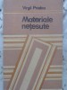 Materiale Netesute Virgil Prodea - Carte Tehnica 1989, 128 Pagini, Coperta Necartonata, Romana