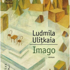 Imago, Ludmila Ulitkaia - Editura Humanitas Fiction