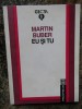 Martin Buber - Eu si Tu, Humanitas, 1992, Stefan Aug. Doinas. Filosofie