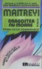 Dragostea Nu Moare - Maitreyi Devi, Editura Romanul, Romana, Roman, 1992