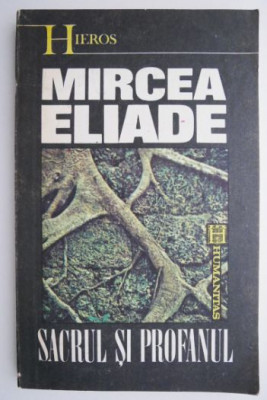 Sacrul si profanul &amp;ndash; Mircea Eliade (cu insemnari) foto