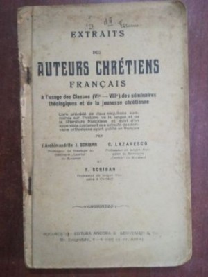 Extraits de auteurs chretiens francais- C. Lazaresco, F. Scriban foto