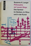 Philosophie auf neuem Wege : Das Symbol im Denken... / Susanne K. Langer.