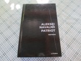 Aleksei Navalnii - Patriot. Memorii