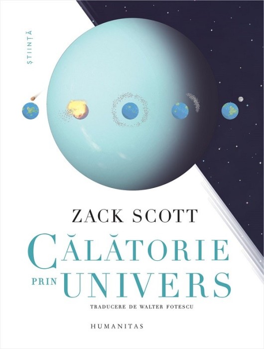 Calatorie Prin Univers, Zack Scott - Editura Humanitas
