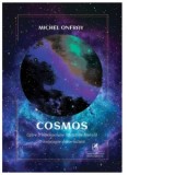 Cosmos - Michel Onfray