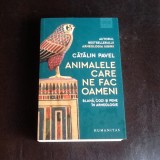 Animalele care ne fac oameni - Catalin Pavel