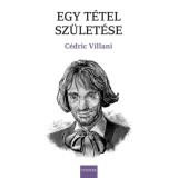 Egy t&eacute;tel sz&uuml;let&eacute;se - C&eacute;dric Villani