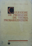 Culegere De Probleme De Teoria Probabilitatilor - G. Ciucu, V. Craiu, I. Sacuiu ,552138, Tehnica