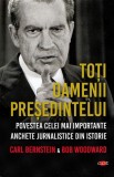 Toţi oamenii preşedintelui - Paperback brosat - Bob Woodward, Carl Bernstein - Litera