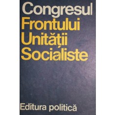 CONGRESUL FRONTULUI UNITATII SOCIALISTE
