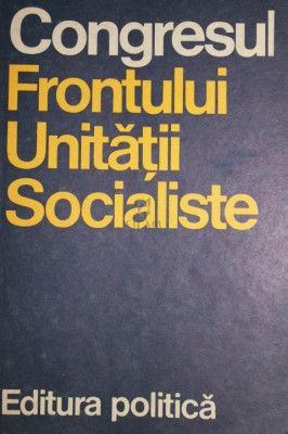 CONGRESUL FRONTULUI UNITATII SOCIALISTE foto