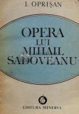Cumpara ieftin Opera lui Mihail Sadoveanu - 1986 - I. Oprisan (D80)