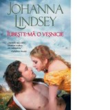 Iubeste-ma o vesnicie (decembrie 2018) - Johanna Lindsey, Graal Soft