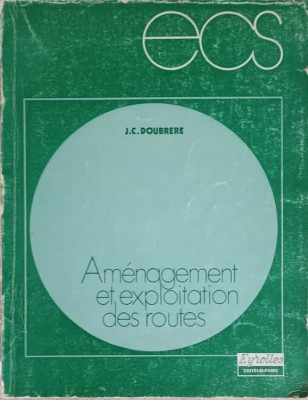 AMENAGEMENT ET EXPLOITATION DES ROUTES-J.C. DOUBRERE-248048 foto